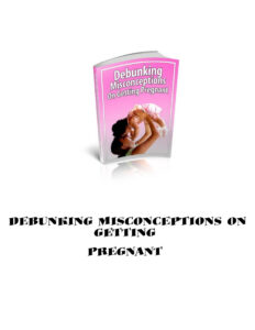 6873b40593880 debunking misconceptions on getting pregnant Kitap Kapağı