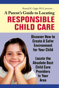 68756f1cca9c2 a parent s guide to locating responsible child care discover how to create a safer environment for your child Kitap Kapağı