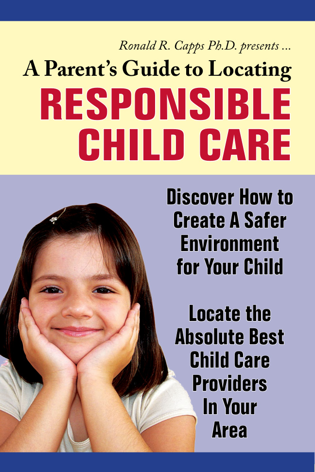 68756f1cca9c2 a parent s guide to locating responsible child care discover how to create a safer environment for your child Kitap Kapağı