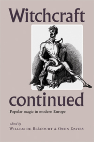 Witchcraft Continued: Popular Magic in Modern Europe PDF Download – Willem de Blécourt