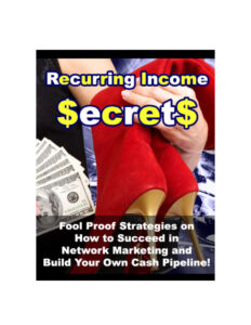 687acfb5e6c1b recurring income secrets fool proof strategies on how to succeed in network marketing and build your own cash pipeline Kitap Kapağı