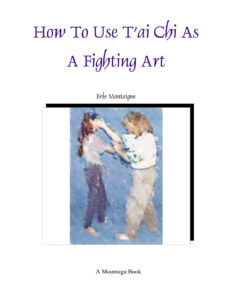 6884d9a47cbf9 tai chi as a fighting art how to use t ai chi as a fighting art Kitap Kapağı