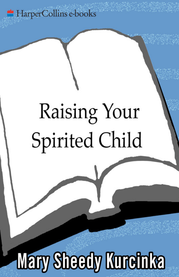 Raising Your Spirited Child PDF Download – Mary Sheedy Kurcinka