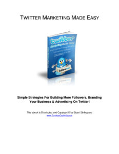 6887b1a447310 twitter marketing made easy simple strategies for building more followers branding your business advertising on twitter Kitap Kapağı