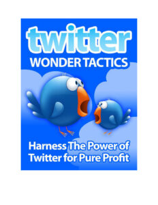 6887d82b463e3 twitter wonder tactics harness the power of twitter for pure profits Kitap Kapağı
