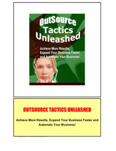 6889fba8caeec outsource tactics unleashed achieve more results expand your business faster and automate your business Kitap Kapağı