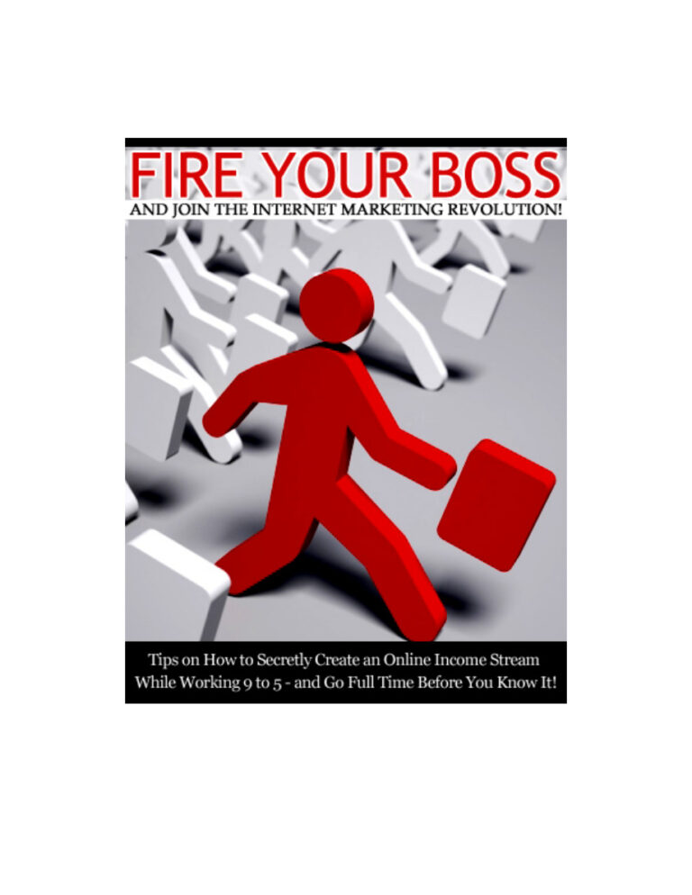 Fire Your Boss and Join the Internet Marketing Revolution PDF Download – Unknown Author