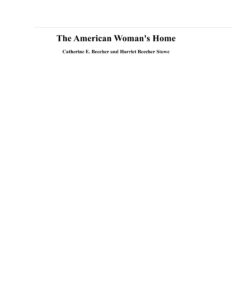 68984f6a4ed6c the american woman s home catherine e beecher and harriet beecher stowe Kitap Kapağı