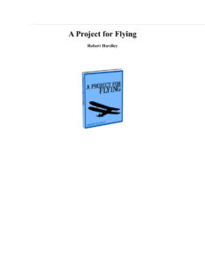 689c85ff4305b a project for flying robert hardley Kitap Kapağı