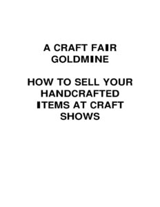 689c88e102995 a craft fair goldmine how to sell your handcrafted items at craft shows Kitap Kapağı