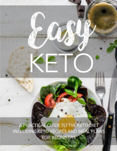 68a10247d0ec7 easy keto a practical guide to keto diet including keto recipes and meal plans for beginners Kitap Kapağı