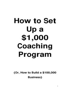 68a4b3a4137b8 how to set up a 1 000 coaching program or how to build a 100 000 business Kitap Kapağı