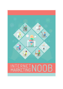 68ab7a31a0758 internet marketing for noobs everything you need to know to launch and run a highly successful internet marketing campaign Kitap Kapağı