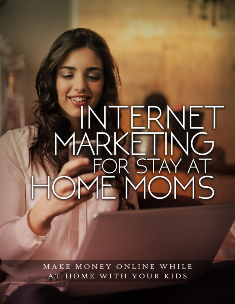 Internet Marketing for Stay at Home Moms PDF Download – Unknown Author