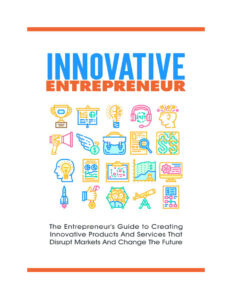 68ac168e54799 innovative entrepreneur the entrepreneur guide to creating innovative product and services that disrupt markets and changes future Kitap Kapağı
