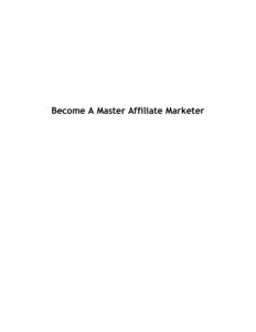 68ade385a0ca1 become a master affiliate marketer how to make an absolute killing selling other peoples stuff online Kitap Kapağı