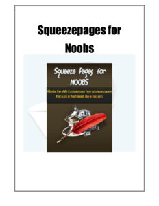 68b19aa789e0c squeeze pages for noobs master the skills to create your squeeze pages that suck in fresh leads like a vacuum Kitap Kapağı