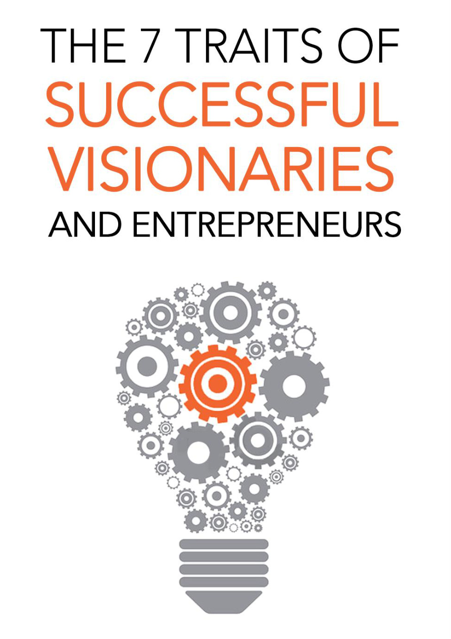 The 7 Traits of Successful Visionaries and Entrepreneur PDF Download
