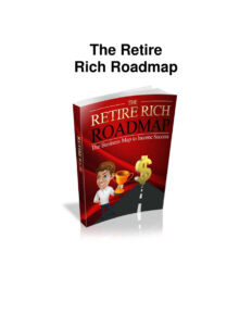 68b5c2269c837 the retire rich roadmap the business map to income success Kitap Kapağı