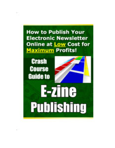 68bc4cc3707f5 crash course guide to e zine publishing how to publish your electronic newsletter online at low cost for maximum profits Kitap Kapağı