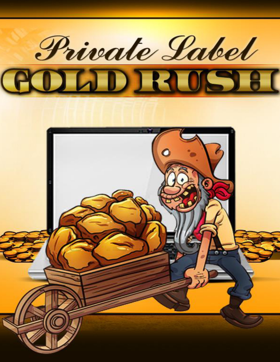Private Label Gold Rush PDF Download