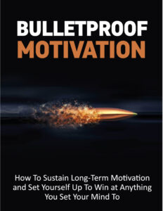 68d52779e32de bulletproof motivation how to sustain long term motivation and set yourself to win Kitap Kapağı