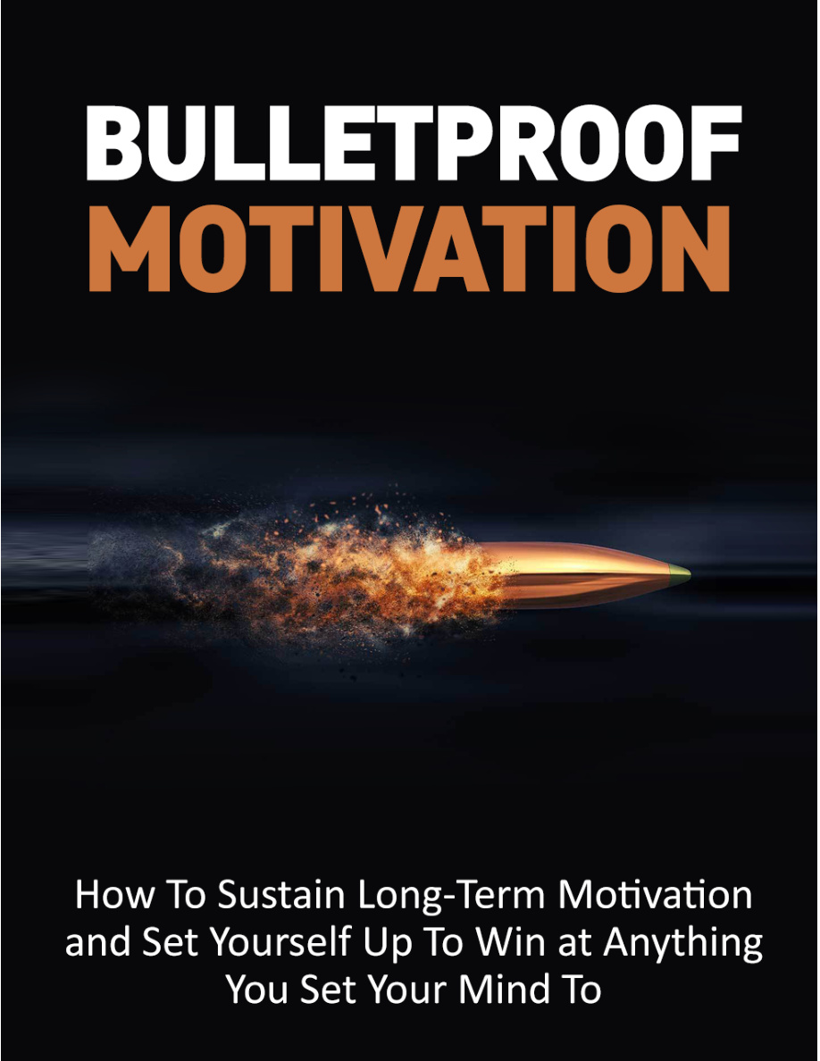 Bulletproof Motivation PDF Download