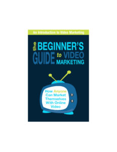 69152bdbc2c86 the beginners guide to video marketing Kitap Kapağı