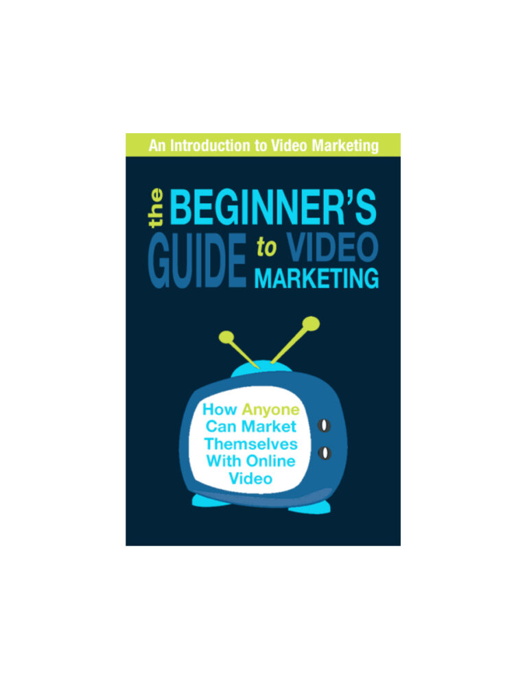 The Beginners Guide to Video Marketing PDF Download – Unknown Author