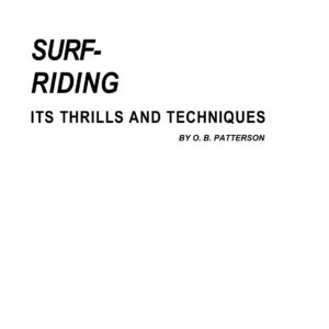 6921a1fbc1456 surf riding its thrills and techniques by o b patterson Kitap Kapağı
