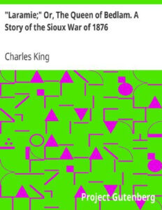 6925acf9f1116 laramie or the queen of bedlam by charles king Kitap Kapağı