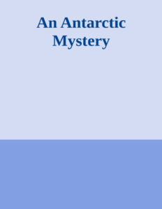 692711c3d2c96 an antarctic mystery or the sphinx of the ice fields by jules verne Kitap Kapağı