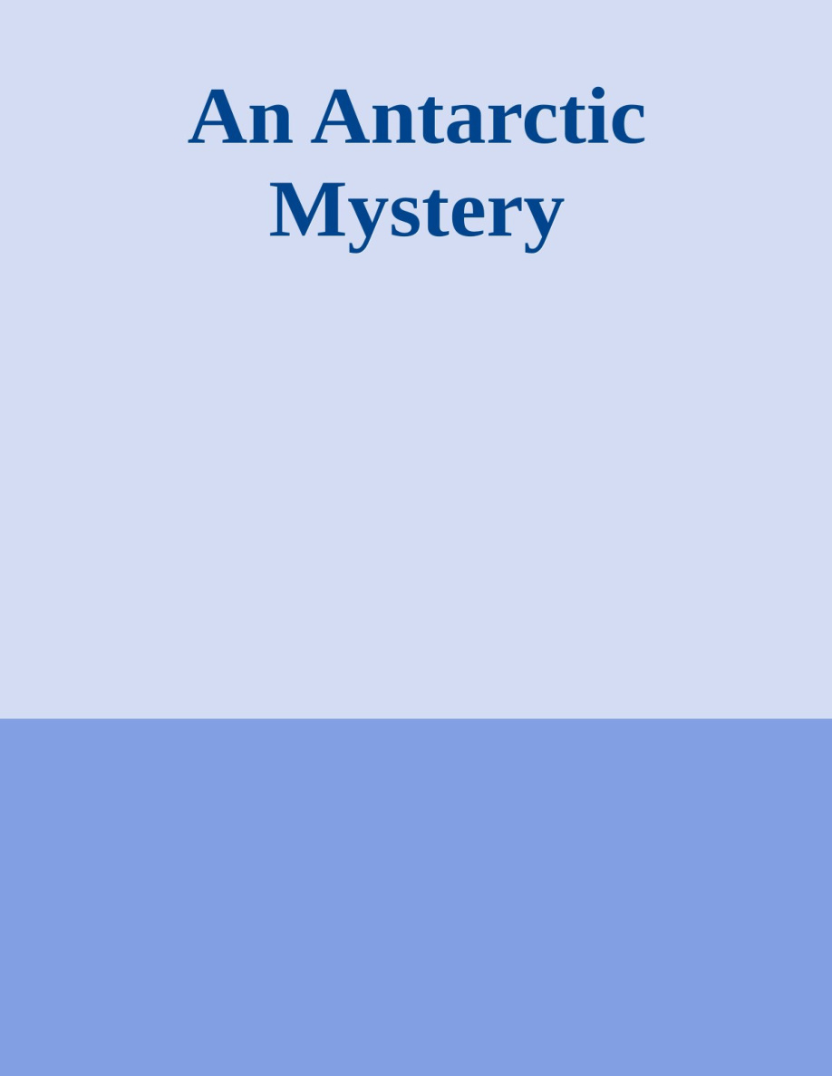 An Antarctic Mystery PDF Download