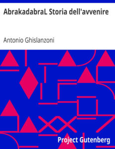 6927fb503cdc0 abrakadabra storia dell avvenire by antonio ghislanzoni Kitap Kapağı
