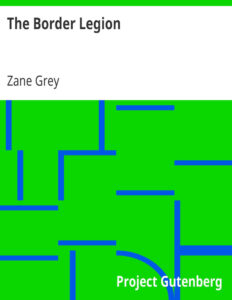 692c3747bfeb5 the border legion by zane grey Kitap Kapağı
