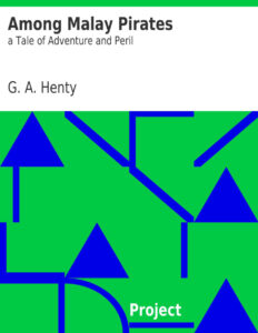 692cba40941c9 among malay pirates a tale of adventure and peril by g a henty Kitap Kapağı