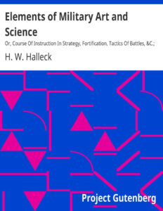 692cc025c795d elements of military art and science or course of instruction in strategy fortification tactics of battles c by henry wager halleck Kitap Kapağı