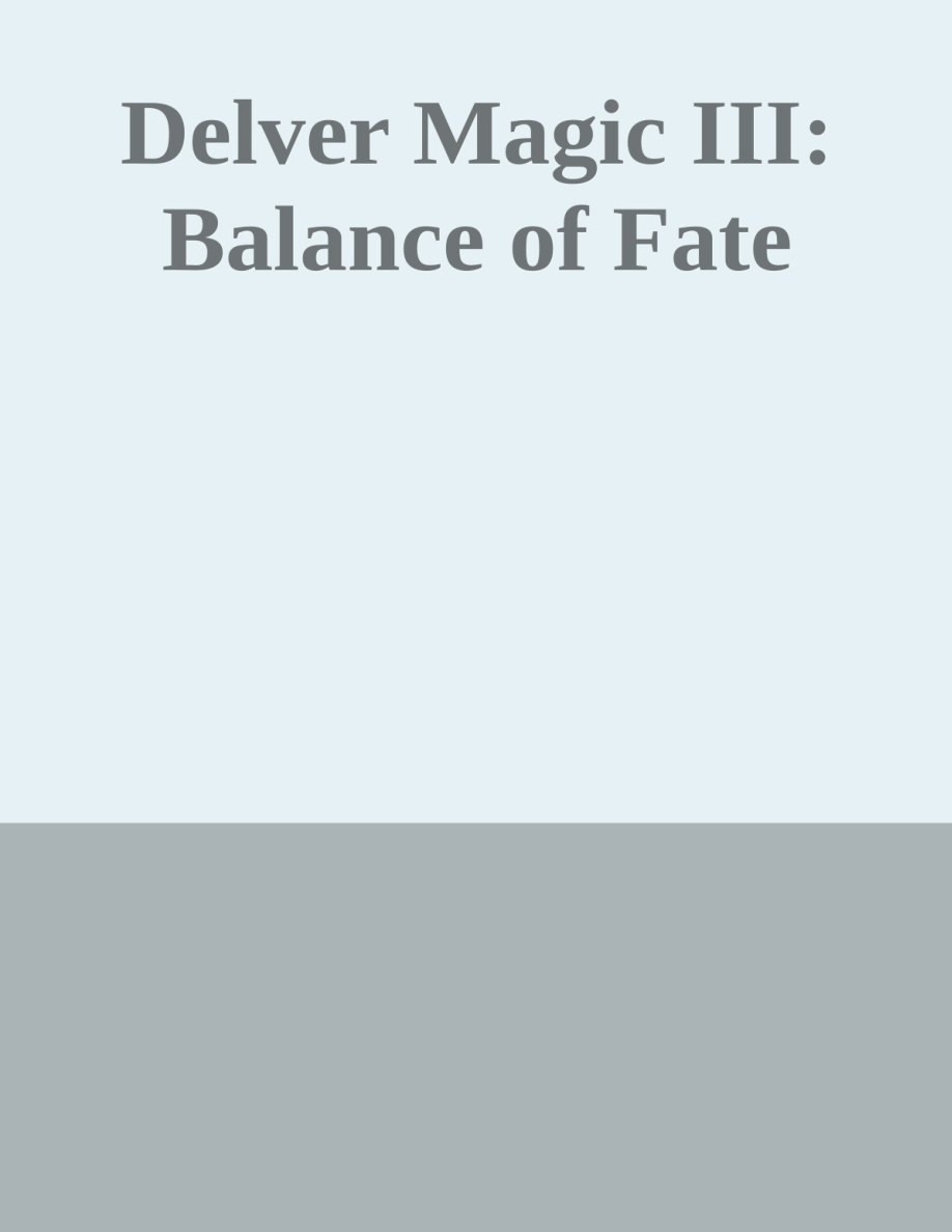 Delver Magic III: Balance of Fate PDF Download