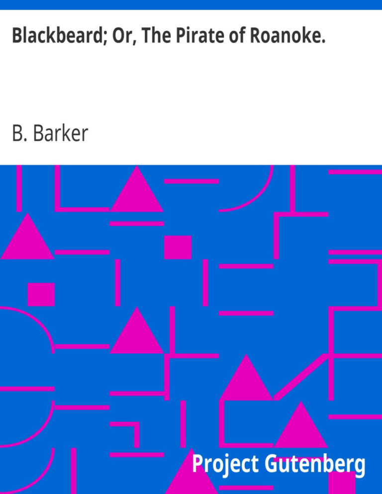 Blackbeard or The Pirate of Roanoke PDF Download – B. Barker