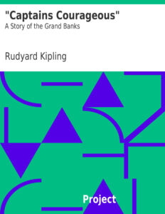 692cca3d408d3 captains courageous a story of the grand banks by rudyard kipling Kitap Kapağı