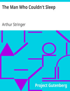 692e0bce766c2 the man who couldn t sleep by arthur stringer Kitap Kapağı
