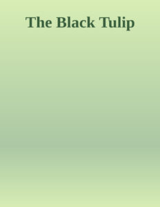 69314591996d9 the black tulip la tulipe noire by p re alexandre dumas Kitap Kapağı
