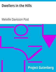 69317bc7c9159 dwellers in the hills by melville davisson post Kitap Kapağı
