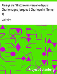 693189729bce2 abr g de l histoire universelle depuis charlemagne jusques charlequint tome premier by voltaire Kitap Kapağı