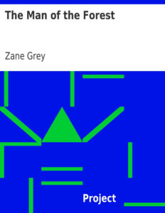 6931974c50774 the man of the forest by zane grey Kitap Kapağı