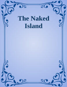 6932e30120567 the naked island by russell braddon Kitap Kapağı