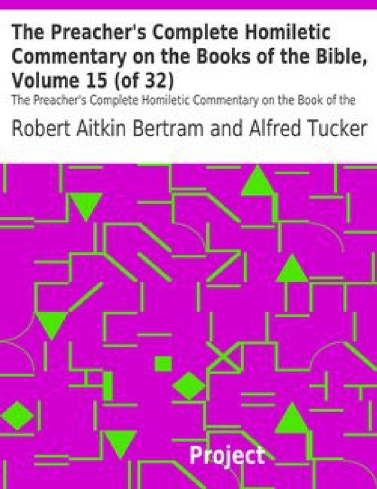 Homiletic Commentary on the Bible Volume 15 PDF Download – Unknown Author