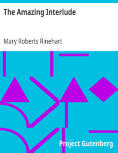 6936b414786ff the amazing interlude by mary roberts rinehart Kitap Kapağı