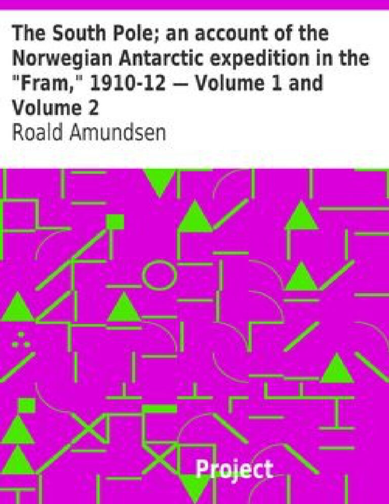 The South Pole PDF Download – Roald Amundsen
