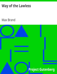 6939474f4e0c8 way of the lawless by max brand Kitap Kapağı